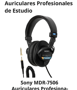 Sony MDR-7506 para grabación y mezcla